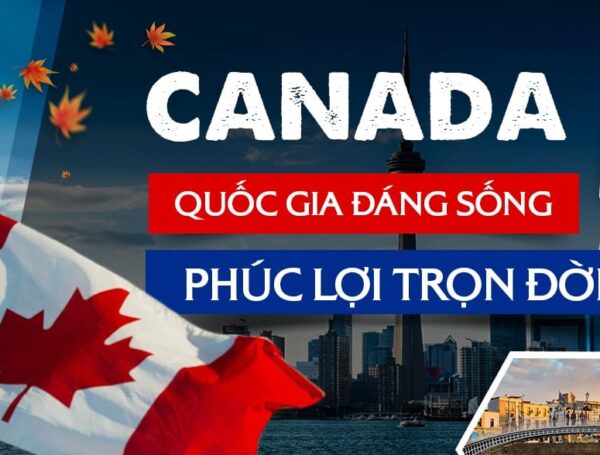 Các chương trình định cư Canada 2022 và Visa, lợi ích, ngành nghề