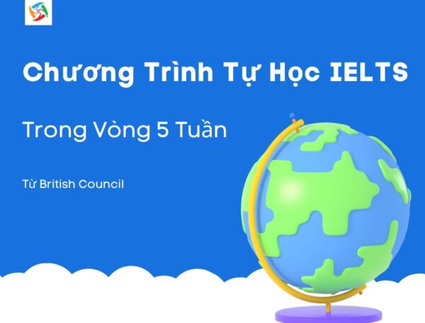 Tự Học IELTS Trong Vòng 5 Tuần Từ British Council