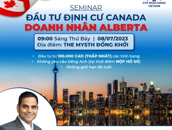 SEMINAR ĐẦU TƯ ĐỊNH CƯ CANADA - DOANH NHÂN ALBERTA