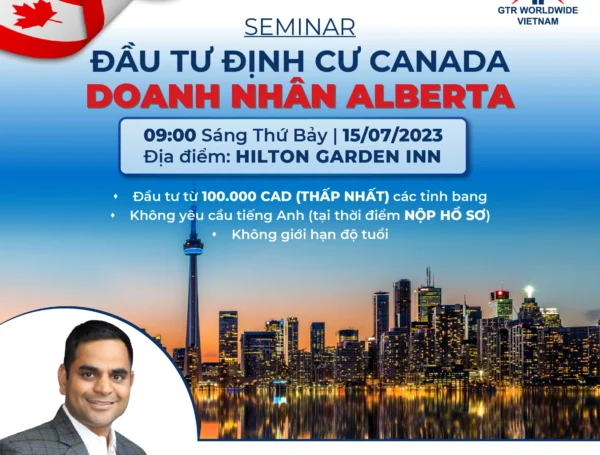 HN SEMINAR ĐẦU TƯ ĐỊNH CƯ CANADA DOANH NHÂN ALBERTA
